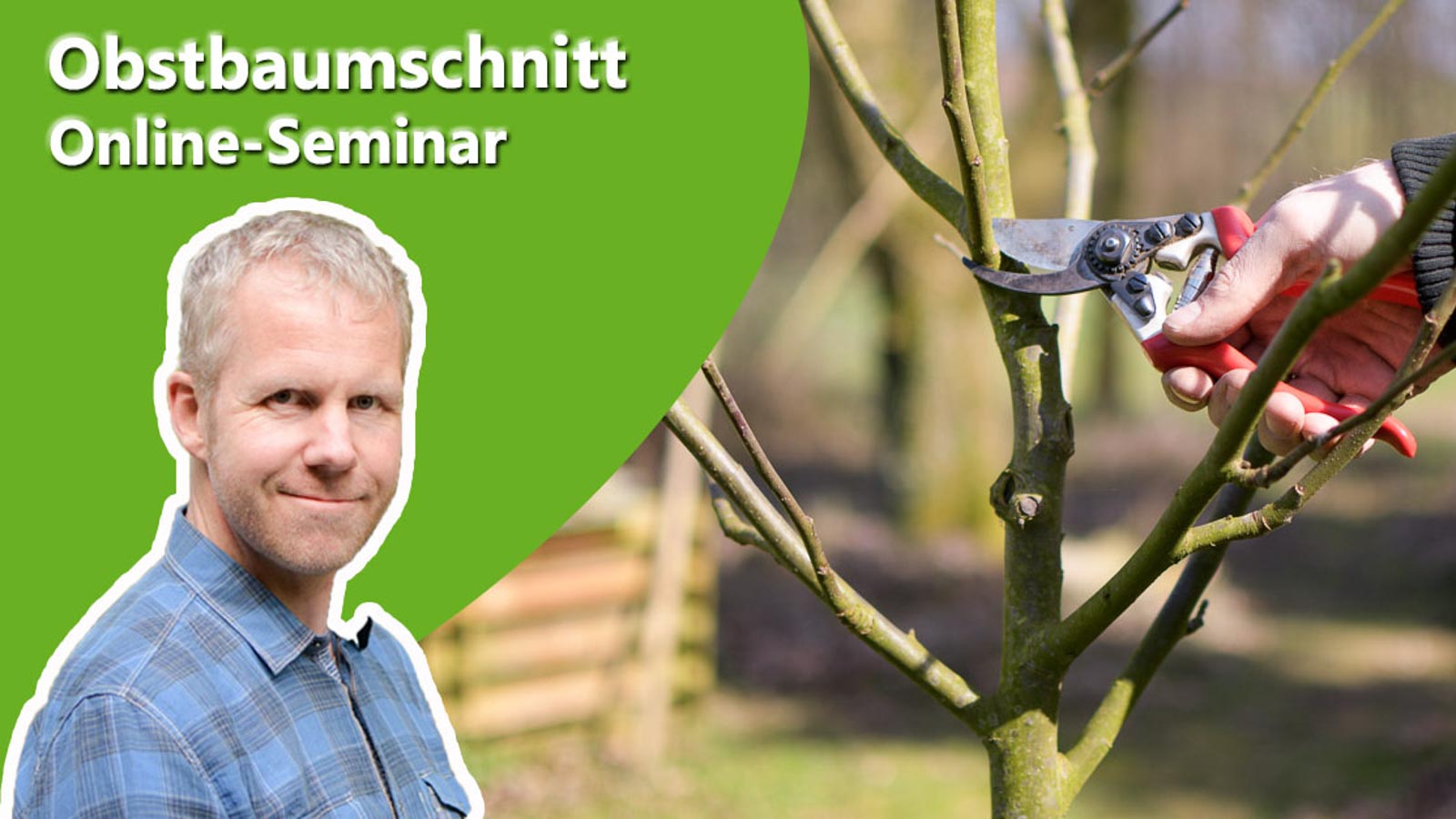 Philippe Dahlmann auf Bild mit Obstbaum und Schere zur Ankündigung des Online-Seminars Obstbaumschnitt.